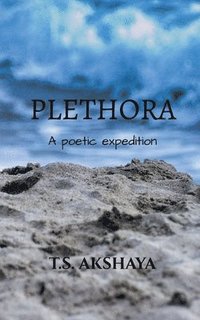 bokomslag Plethora: My poetic expedition