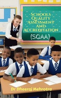 bokomslag Schools Quality Assessment And Accreditation (SQAA): A Priority For Schools