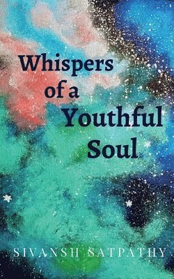 Whispers of a youthful soul 1