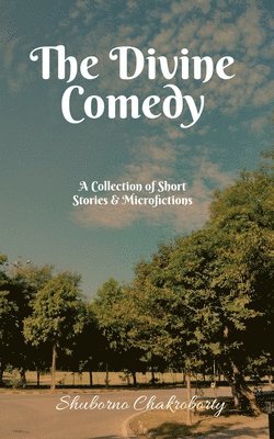 bokomslag The Divine Comedy: A Collection of Short Stories and Microfictions