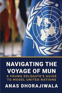 bokomslag Navigating the Voyage of MUN