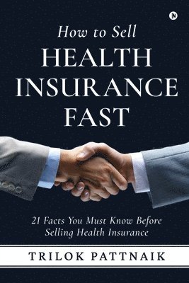 bokomslag How to Sell Health Insurance Fast