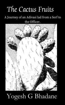 Yogesh G Bhadane - Cactus Fruits, Häftad