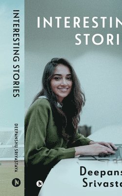 bokomslag Interesting Stories: A Collection of Poetry