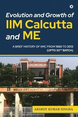 bokomslag Evolution and Growth of IIM Calcutta and Me