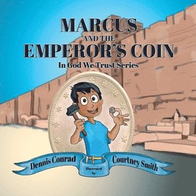 Dennis Conrad - Marcus and the Emperor's Coin, Häftad