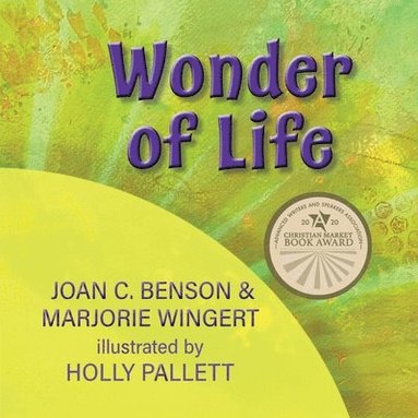 Joan C Benson, Marjorie Wingert - Wonder of Life, Häftad