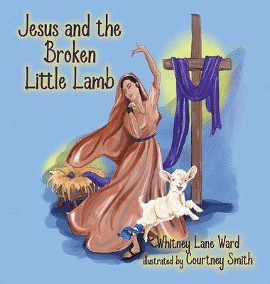bokomslag Jesus and the Broken Little Lamb