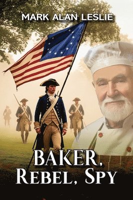 Mark Alan Leslie - Baker, Rebel, Spy, Häftad