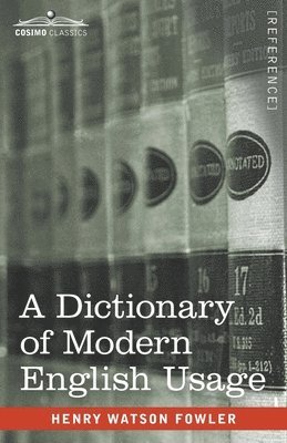 bokomslag A Dictionary of Modern English Usage