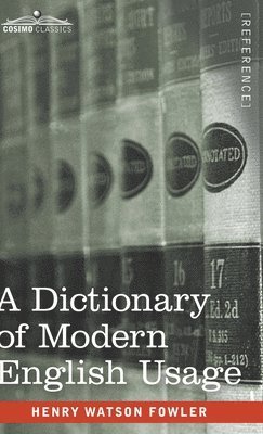 Henry Watson Fowler - Dictionary of Modern English Usage, Inbunden