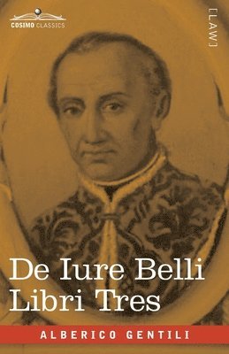 bokomslag De Iure Belli Libri Tres