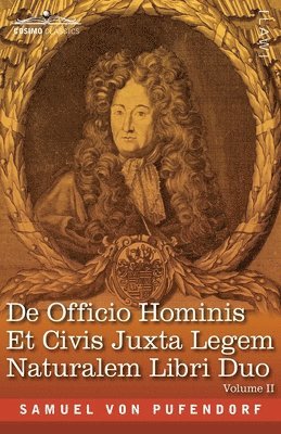 bokomslag De Officio Hominis Et Civis Juxta Legem Naturalem Libri Duo, Volume II