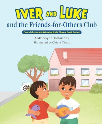 Anthony C. Delauney - Iver and Luke and the Friends-For-Others Club, Inbunden