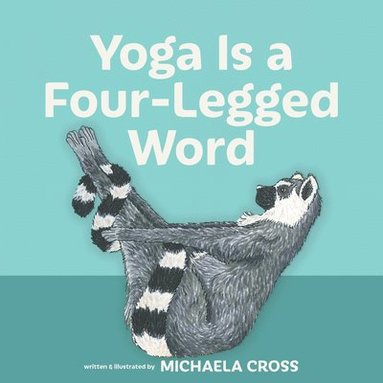 bokomslag Yoga Is a Four-Legged Word