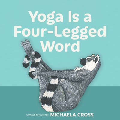 Yoga Is a Four-Legged Word 1