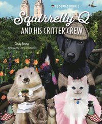 bokomslag Squirrelly Q and His Critter Crew