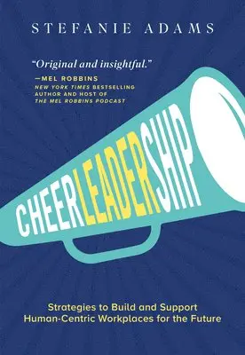 Stefanie Adams - Cheerleadership: Strategies to Build and Support Human-Centric Workplaces for the Future, Inbunden. Tillgänglighet: Lägg i varukorg