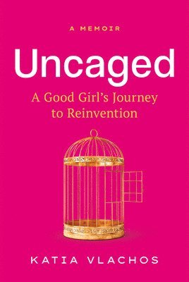 Katia Vlachos - Uncaged, Inbunden