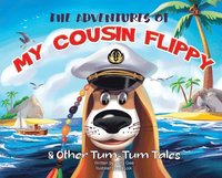 bokomslag The Adventures of My Cousin Flippy & Other Tum-Tum Tales