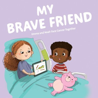 My Brave Friend: Emma and Noah Face Cancer Together 1