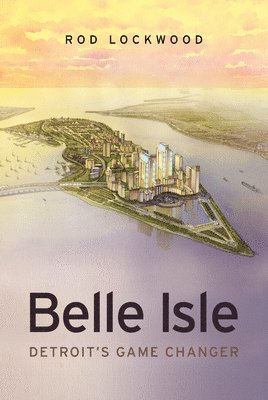 Rod Lockwood - Belle Isle, Inbunden