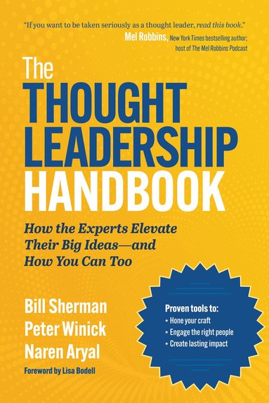 Bill Sherman, Peter Winick, Naren Aryal - Thought Leadership Handbook, Inbunden