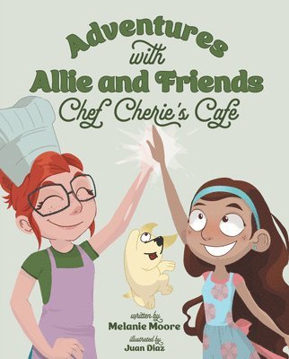 Adventures with Allie and Friends: Chef Cherie's Cafe