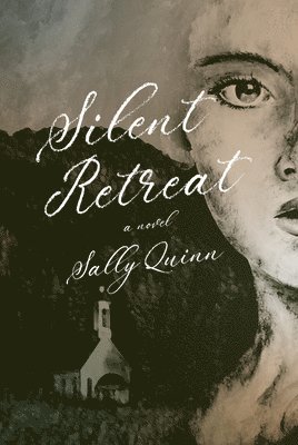 Sally Quinn - Silent Retreat: A Novel, Inbunden