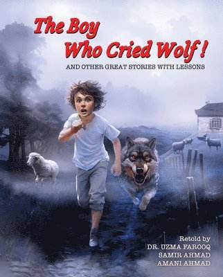 bokomslag The Boy Who Cried Wolf! and Other Great Stories with Lessons