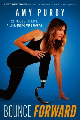 Amy Purdy - Bounce Forward, Inbunden