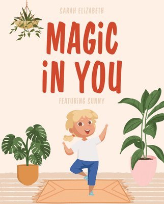Sarah Elizabeth - Magic in You, Inbunden