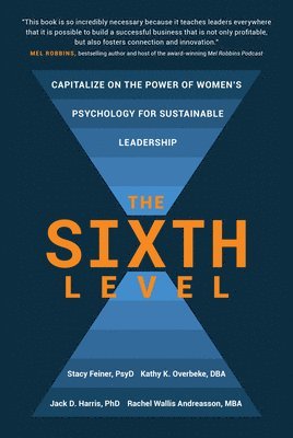 The Sixth Level: Capitalize on the Power of Women's Psychology for Sustainable Leadership 1