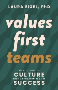 bokomslag Values First Teams