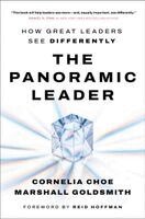 Cornelia Choe, Marshall Goldsmith - The Panoramic Leader: How Great Leaders See Differently, Inbunden