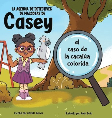 La agencia de detectives de mascotas de Casey 1