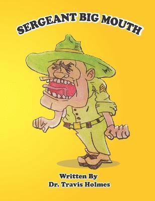 Sergeant Big Mouth 1