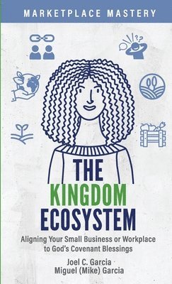 Joel C Garcia, Miguel Garcia, Joel C. Garcia - Kingdom Ecosystem, Häftad