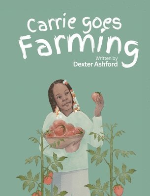 Carrie Goes Farming 1