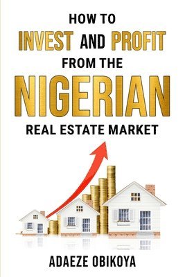 How to Invest and Profit from the Nigerian Real Estate Market 1