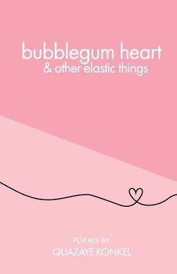 bubblegum heart & other elastic things 1