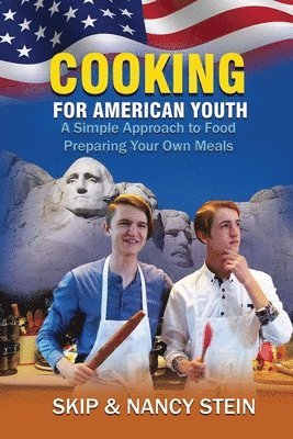 Nancy Stein, Skip Stein - Cooking for American Youth, Häftad