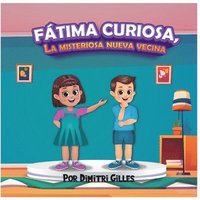 bokomslag Fatima Curiosa, La misteriosa nueva Vecina