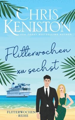 Flitterwochen zu sechst: Ein Kreuzfahrt-Liebesroman 1