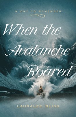 bokomslag When the Avalanche Roared