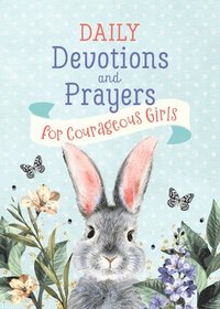 bokomslag Daily Devotions and Prayers for Courageous Girls