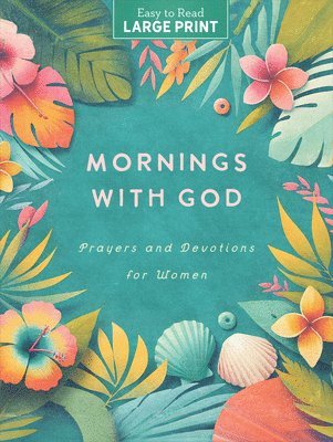 bokomslag Mornings with God Large Print: Prayers & Devotions for Women