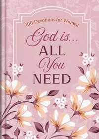 bokomslag God Is. . .All You Need