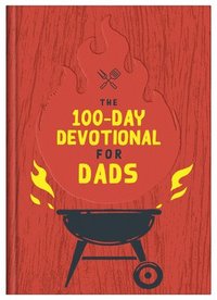 bokomslag The 100-Day Devotional for Dads