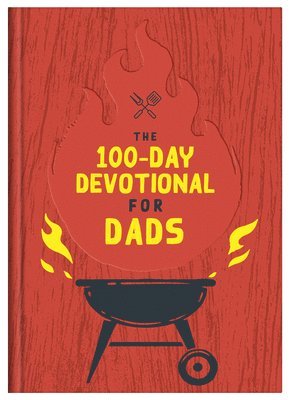 bokomslag The 100-Day Devotional for Dads